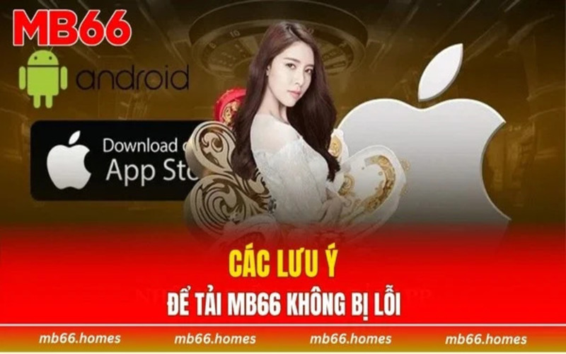 Những lỗi thường gặp khi tải và cài đặt MB66 Những lỗi thường gặp khi tải và cài đặt MB66