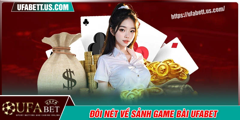 Khái quát chung về sảnh game bài UFABET Khái quát chung về sảnh game bài UFABET